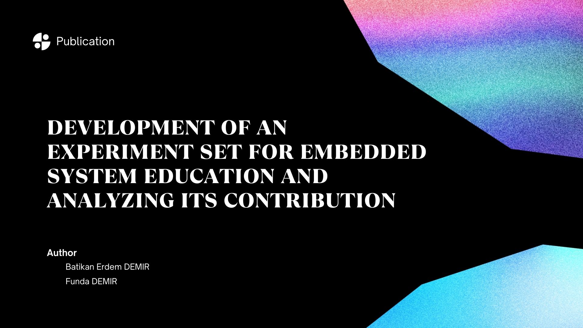 Development Of An Experiment Set For Embedded System Education And Analyzing Its Contribution 