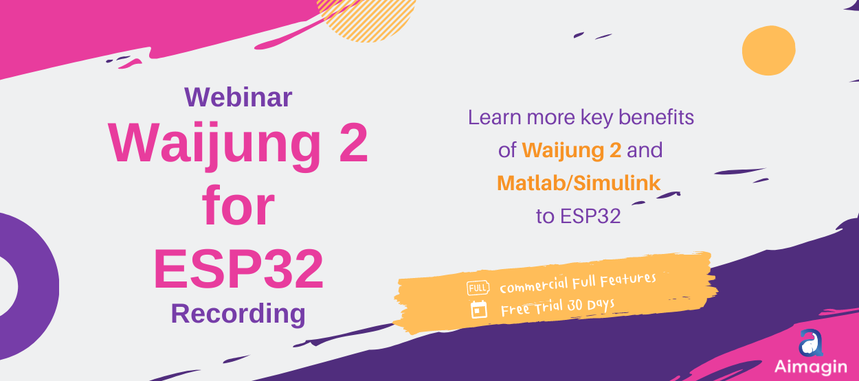 Webinar Recording : Waijung 2 for ESP32