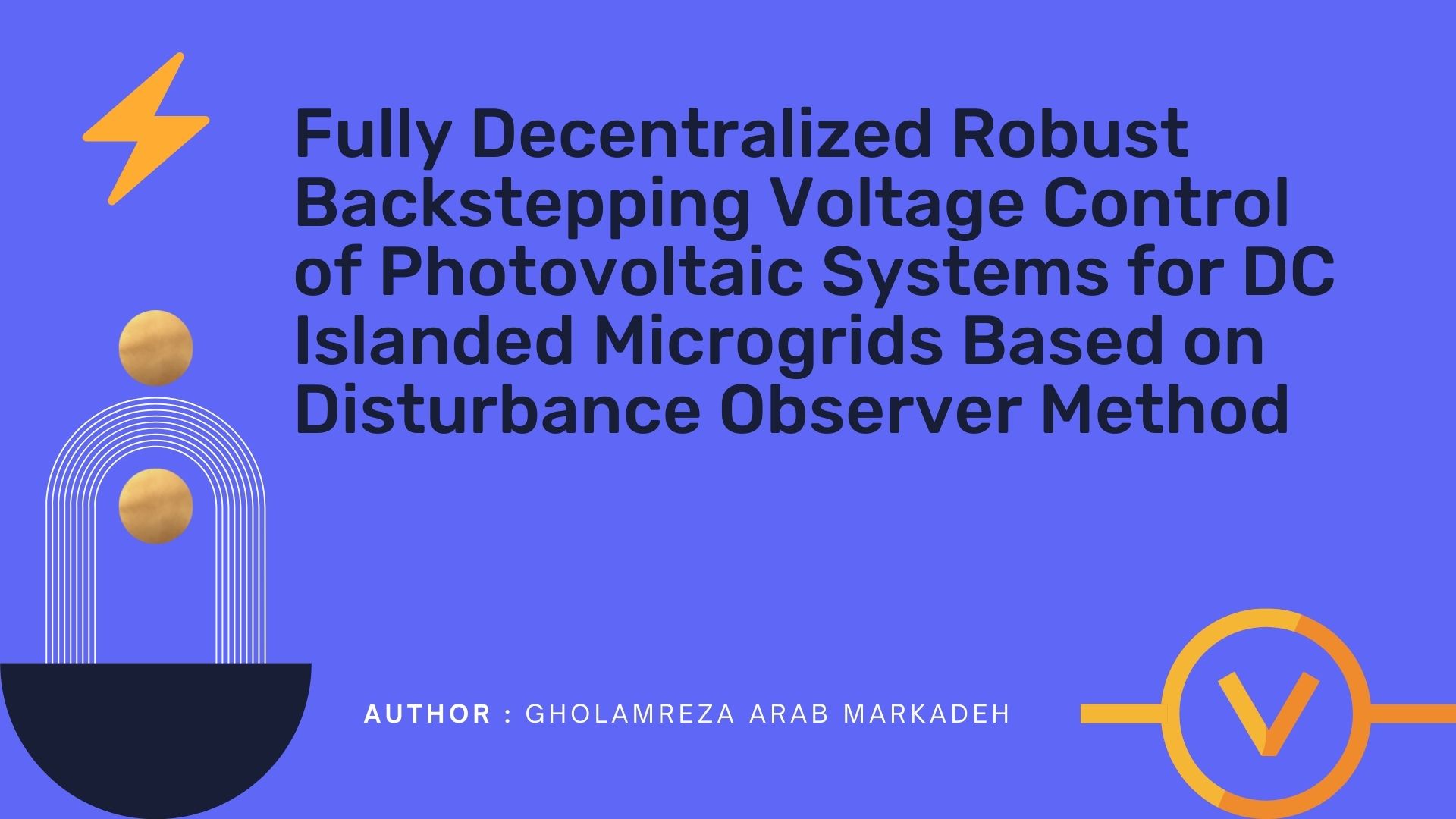 Fully Decentralized Robust Backstepping Voltage Control of Photovoltaic Systems for DC Islanded Microgrids Based on Disturbance Observer Method